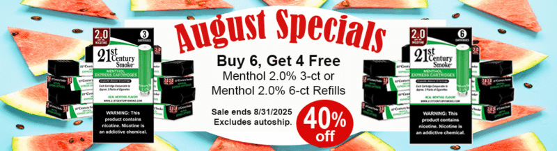 21st August Special Buy 6, Get 4 Free on Menthol 2.0% 3-count or 6-count refills.