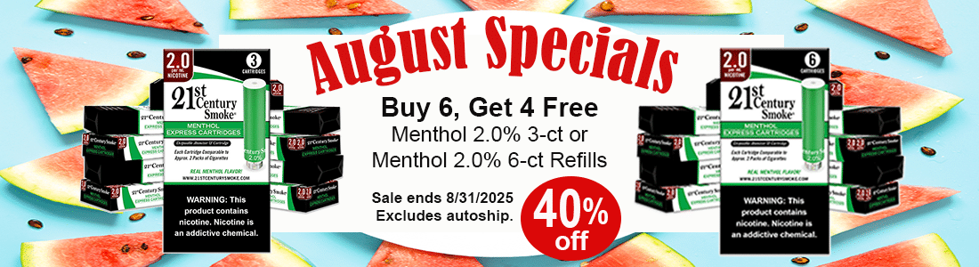 21st August Special Buy 6, Get 4 Free on Menthol 2.0% 3-count or 6-count refills.
