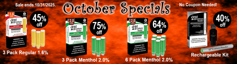 October Monthly Specials on menthol 2.0% refills, 1.6% regular refill and rechargeable batter kit.